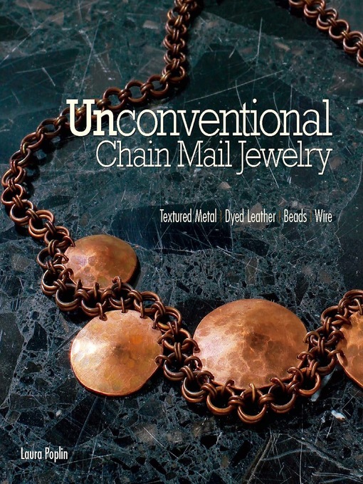 Title details for Unconventional Chain Mail Jewelry by Laura Poplin - Available